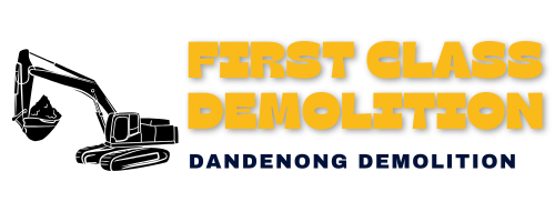 Dandenong Demolition - First Class Demolition